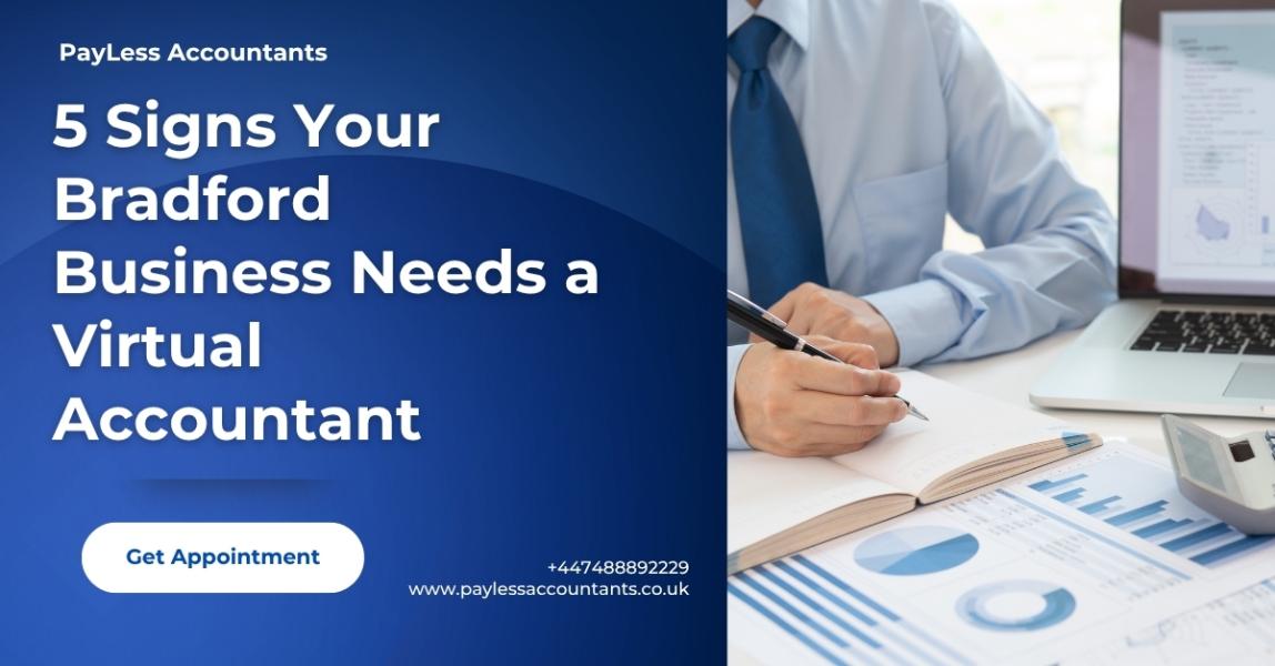 5 Signs Your Bradford Business Needs a Virtual Accountant